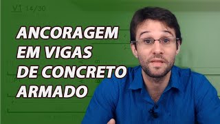 Aula 79 Ancoragem das armaduras em vigas de concreto [upl. by Ynffit]