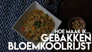 Hoe maak ik gebakken bloemkoolrijst  Project Balance recepten [upl. by Ihana]