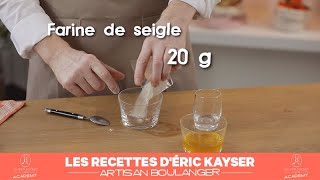 Faites votre propre levain naturel en suivant la recette dÉric Kayser [upl. by Maryjo]