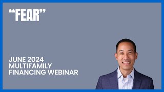 June 2024 Multifamily Financing and Investing Webinar [upl. by Thaddus]