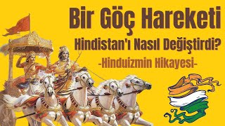 Bir İnancın Hikayesi Hinduizm  Aryan Göçü Hindistanı Nasıl Değiştirdi [upl. by Haelak]