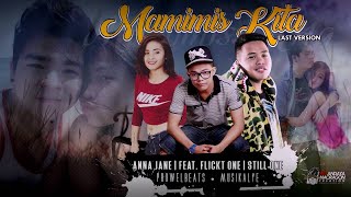 Mamimiss Kita  Still One  AnnaJane  Flickt One Last Version HiroMich Story ProwelBeats [upl. by Udelle]