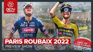 Paris Roubaix 2022  The Big GCN Racing Preview Show [upl. by Ynes]