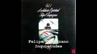 Inquietudes  Felipe Campuzano [upl. by Wells]