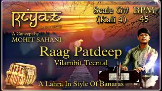 Teental Lahra  G  Raga Patdeep  Vilambit  45 BPM [upl. by Pergrim]