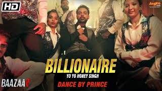 Billionaire  Yo Yo Honey Singh  Baazaar  Prince Gupta Dance Video  Latest Song 2018 [upl. by Huberman683]