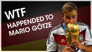 WTF Happened to Mario Götze  Germanys World Cup Winning Hero [upl. by Ludlow690]