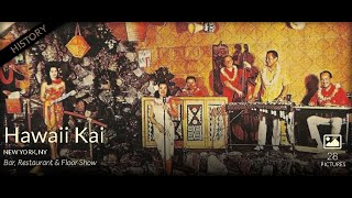 The Hawaii Kai  NYC urban tropical Tiki paradise gone but not forgotten [upl. by Survance493]