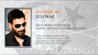 UĞUR IŞILAK  ZÜLFİKAR [upl. by Etterual]