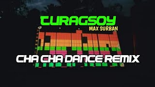 TURAGSOY  CHA CHA DANCE REMIX DJARVINREMIX [upl. by Zetrauq]