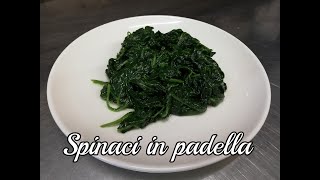 Spinaci in Padella  5 Minuti e sono pronti [upl. by Ardelle535]