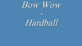 Bow Wow  Hardball [upl. by Munmro173]