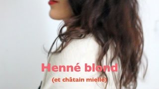 Henné blond et chatain miellé ou comment enlever les reflets rouges [upl. by Uahc]