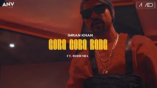 Gora Gora Rang X Bohemia Mega Mix Imran Khan ft Bohemia  Punjabi Rap Song [upl. by Adrahs]