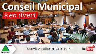 Conseil Municipal du 2 juillet 2024 [upl. by Herbst254]