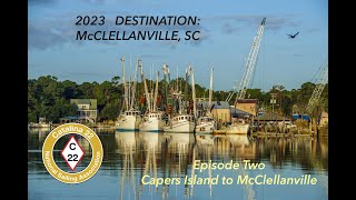 C22 NSA Cruise  Destination McClellanville SC 2 of 5 [upl. by Atrebla]