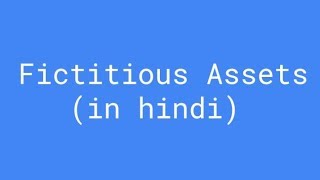 Fictitious Assets kya hai in hindi  MEANING with example [upl. by Kennan]