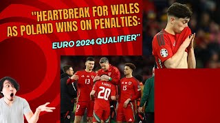 Heartbreak for Wales as Poland Wins on Penalties Euro 2024 Qualifier [upl. by Peoples123]