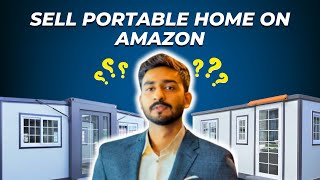 Sell Portable Home On Amazon  How We Can Sell Homes On Amazon 2024 [upl. by Oriane]