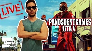 PanosDentGames Plays LIVE Gta V [upl. by Akire]