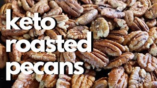 KETO RECIPES │KETO ROASTED PECANS │ KETO SNACKS [upl. by Renckens]