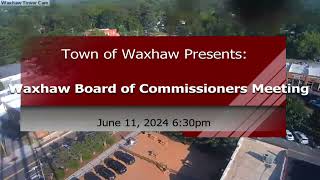 Waxhaw BOC Meeting June 11 2024  630pm [upl. by Nahtaj]