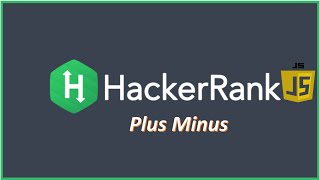 HackerRank Problem solving in JavaScript Plus Minus [upl. by Giule802]