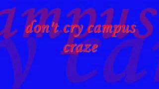 dont cry campus craze [upl. by Laughton132]