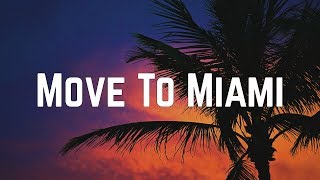 Enrique Iglesias  Move To Miami ft Pitbull Lyrics [upl. by Meras417]