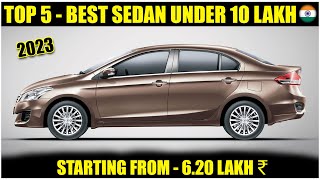 Top 5 Sedan Cars Under 10 lakh in India 2023 Price Mileage Features etc [upl. by Dagney367]