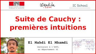 Suites de Cauchy  premières intuitions  El Mahdi El Mhamdi [upl. by Kylila]