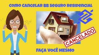 Como Cancelar Seguro Residencial Banco Brasil [upl. by Elinet]