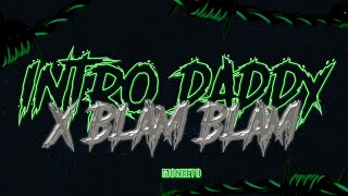 INTRO DADDY x BLAM BLAM 🐊  MONEETO [upl. by Seaver]