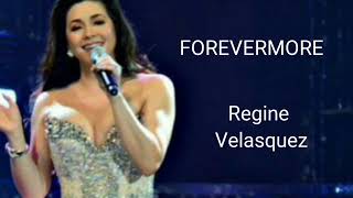 Regine Velasquez  FOREVERMORE lyrics [upl. by Lira]