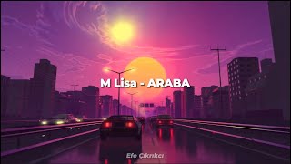 M Lisa  ARABA Sözleri [upl. by Nanreh]