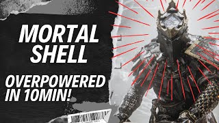 Mortal Shell  Gameplay How to Become Overpowered IN 10MIN [upl. by Shing]