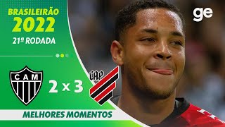 ATLÉTICOMG 2 X 3 ATHLETICOPR  MELHORES MOMENTOS  21ª RODADA BRASILEIRÃO 2022  geglobo [upl. by Dabney]