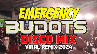 EMERGENCY BUDOTS VIRAL REMIX  New BUDOTS DISCO MIX NONSTOP 20232024 [upl. by Aysahc]