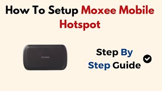 How To Setup Moxee Mobile Hotspot [upl. by Cutler]