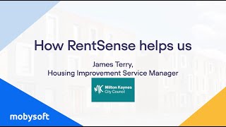 How RentSense Helps Us James Terry  Milton Keynes City Council  Mobysoft [upl. by Ertnom]