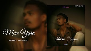 MC MIKE7   official visualizer  MERE YARA THE EP [upl. by Leasi]