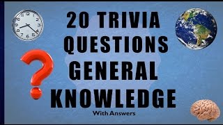 20 Trivia Questions No 11 General Knowledge [upl. by Ujawernalo5]