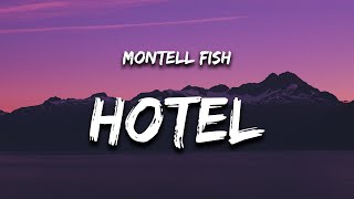 Montell Fish  Hotel Lyrics quotwhen i met you in that hotel roomquot [upl. by Llewon391]