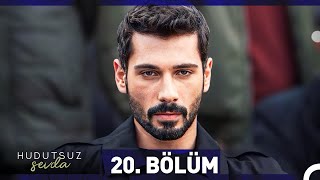 Hudutsuz Sevda 20 Bölüm [upl. by Lody]