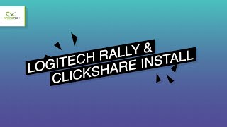 Logitech Rally and Clickshare Install BTS [upl. by Trenna105]