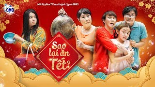 HUỲNH LẬP  SAO LẠI ĂN TẾT  NSƯT KIM PHƯƠNG NSƯT CÔNG NINH LÊ NHÂN KHÁNH NHƯ  OFFICIAL 4K [upl. by Jarrett]