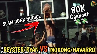 DUMAKDAK PA SI IDOL RYAN  80K CASHOUT 💸💸 REYSTERRYAN VS MOKONGNAVARRO [upl. by Rases121]