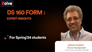 DS160 Form Expert Insights  F1 Visa  Sanjay Kaushik [upl. by Ateekram]