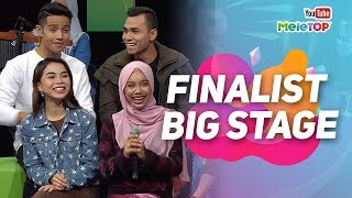 Finalist Big Stage berada di MeleTOP  Afieq Syazwan  Syafiq Farhain Wanie Kayrie Sarah Suhairi [upl. by Fortunia]