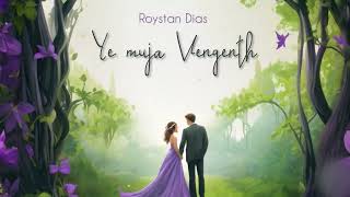 Ye Muja Vengenth konakni wedding song  Roystan Dias karen crasta [upl. by Adore]